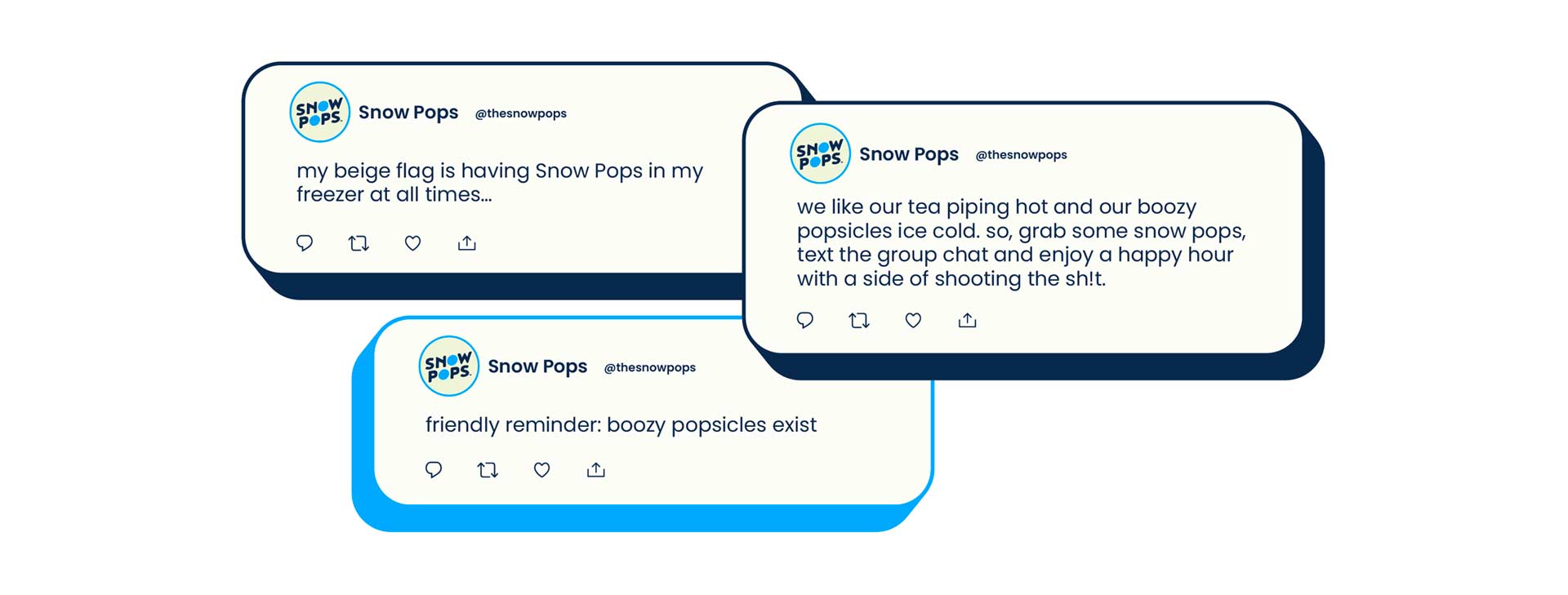 Images of text from three Snow Pops posts. "My beige flag is having Snow Pops in my freezer at all times." "Friendly reminder: boozy popsicles exist" and "We like our tea piping hot and our boozy popsicles ice cold, so grab some snow pops, text the group chat and enjoy a happy hour with a side of shooting the sh!t."